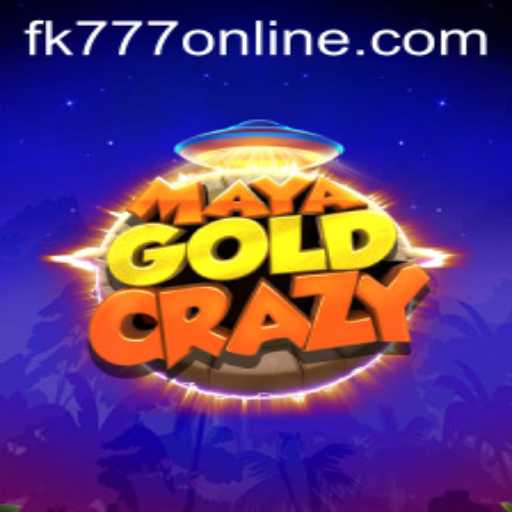 Discover the Wonders of MayaGoldCrazy with FK777
