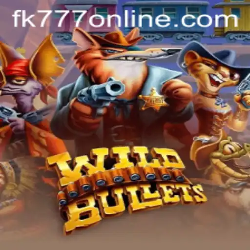 Discovering WildBullets: A Thrilling New Adventure with FK777